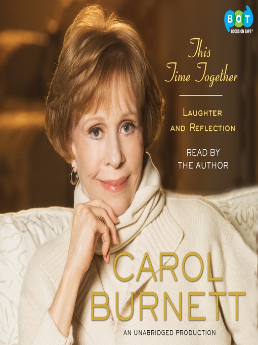 Title details for This Time Together by Carol Burnett - Wait list